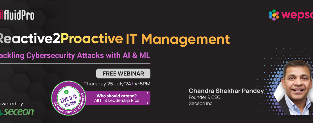 Reactive2Proactive IT Management: Tackling Cybersecurity Attacks with AI & ML