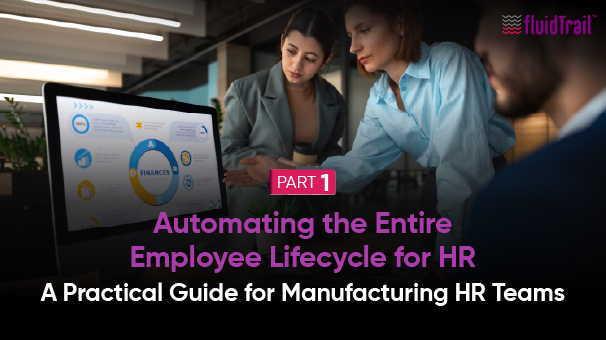 Automating the Entire Employee Lifecycle: A Practical Guide for Manufacturing HR Teams