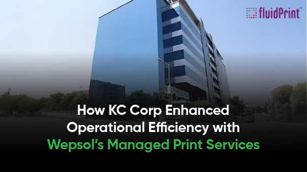How KC Corp Enhanced Operational Efficiency with Wepsol’s Managed Print Services